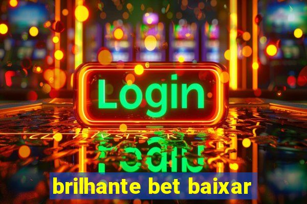 brilhante bet baixar